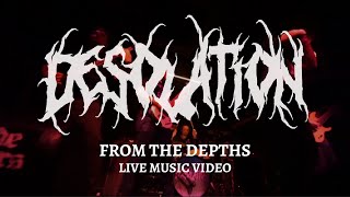 Desolation - From the Depths (Official Live Music Video)