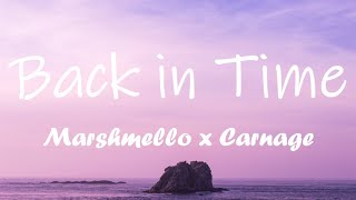 Marshmello x Carnage - Back In Time (Lyrics)