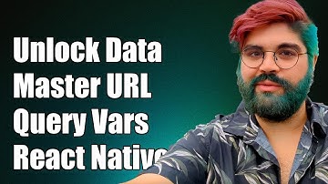 Unlock Hidden Data: Master URL Query Variables in React Native Before It