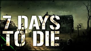 7 days to die (10 День! Встреча! Мы снова теряем людей!)