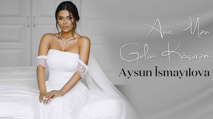 Aysun İsmayilova - Ana Men Gelin Köçürem (Official Video) 2022