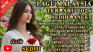 LAGU MALAYSIA TERBARU SEDIH 😭 PATAH HATI 💔 COCOK UNTUK TEMAN KERJA, SANTAI, DIPERJALANAN