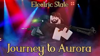 Electric State - Journey To Aurora