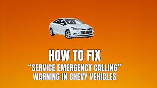 How to fix “Service emergency calling” warning in Chevy vehicle Service Emergency Calling Gmc