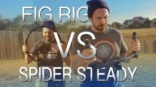 $277 Fig Rig vs $55 Spider Steady $277 Fig Rig vs $55 Spider Steady