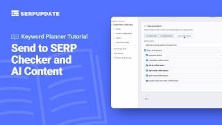 Send keywords to SERP Checker and AI Content | SERPUPDATE Tutorial