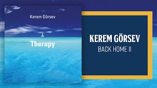Kerem Görsev - Back Home Ii (Official Audio Video)