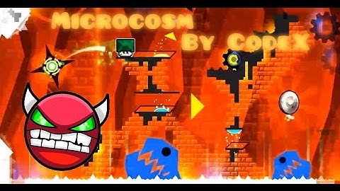 Geometry Dash - Microcosm by CodeX - [DEMON]