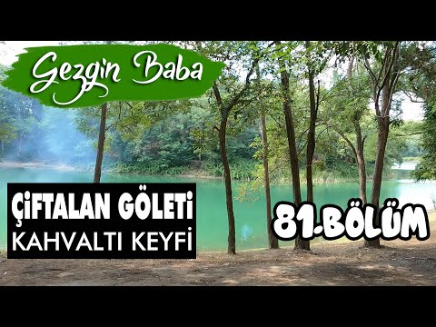 Kemerburgaz Çiftalan Göleti | İstanbul Ücretsiz Kamp Alanı | Kahvaltı Keyfi | Gezgin Baba | 81.Bölüm