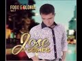 José Gomes - Fogo e Glória - CD completo.