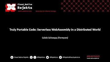 Truly Portable Code: Serverless WebAssembly in a Distributed World