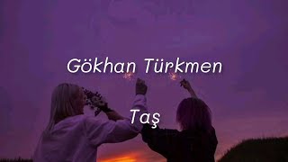 Gökhan Türkmen ~ Taş (Sözleri) #speedup