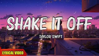 Shake It Off - Taylor Swift (Lyrics) 🎵