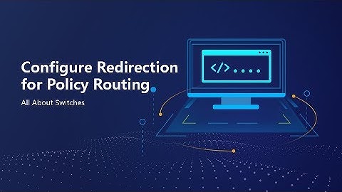 HUAWEI S Series Switch-Configure Redirection for Policy Routing