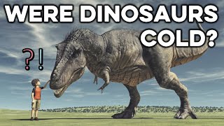 Was Dinosaur Blood Actually Cold Dinosaurs Homeothermic Vs Poikilothermic