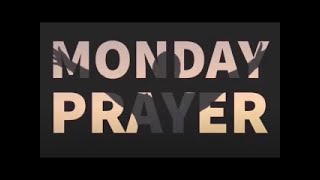 Monday Prayer 11/27/2023