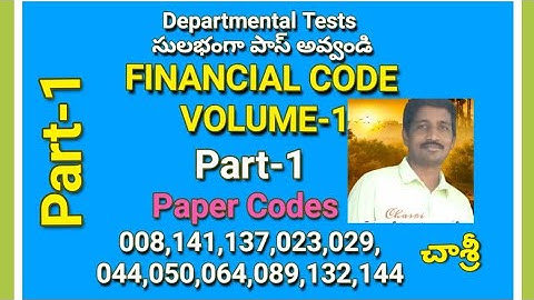 #FINANCIAL CODE VOLUME-1 PART-1 #DEPARTMENTAL TESTS #EOT-141 CODE-8 #CHASRI #CHAGANAM SRINIVASULU
