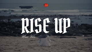 Rise Up Official Music Video