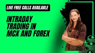 Live Trading in MCX and Forex | live market analysis | Lady Trader | Nadeeya SK |