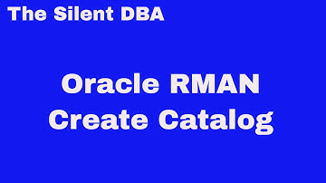 Oracle RMAN - Create Catalog