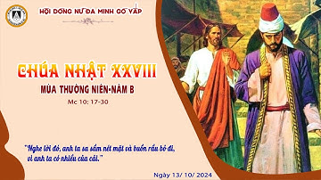 Dòng Nữ Đa Minh Gò Vấp | Suy Niệm Lời Chúa, Chúa Nhật Tuần XXVIII Mùa Thường Niên năm B (13/10/2024)