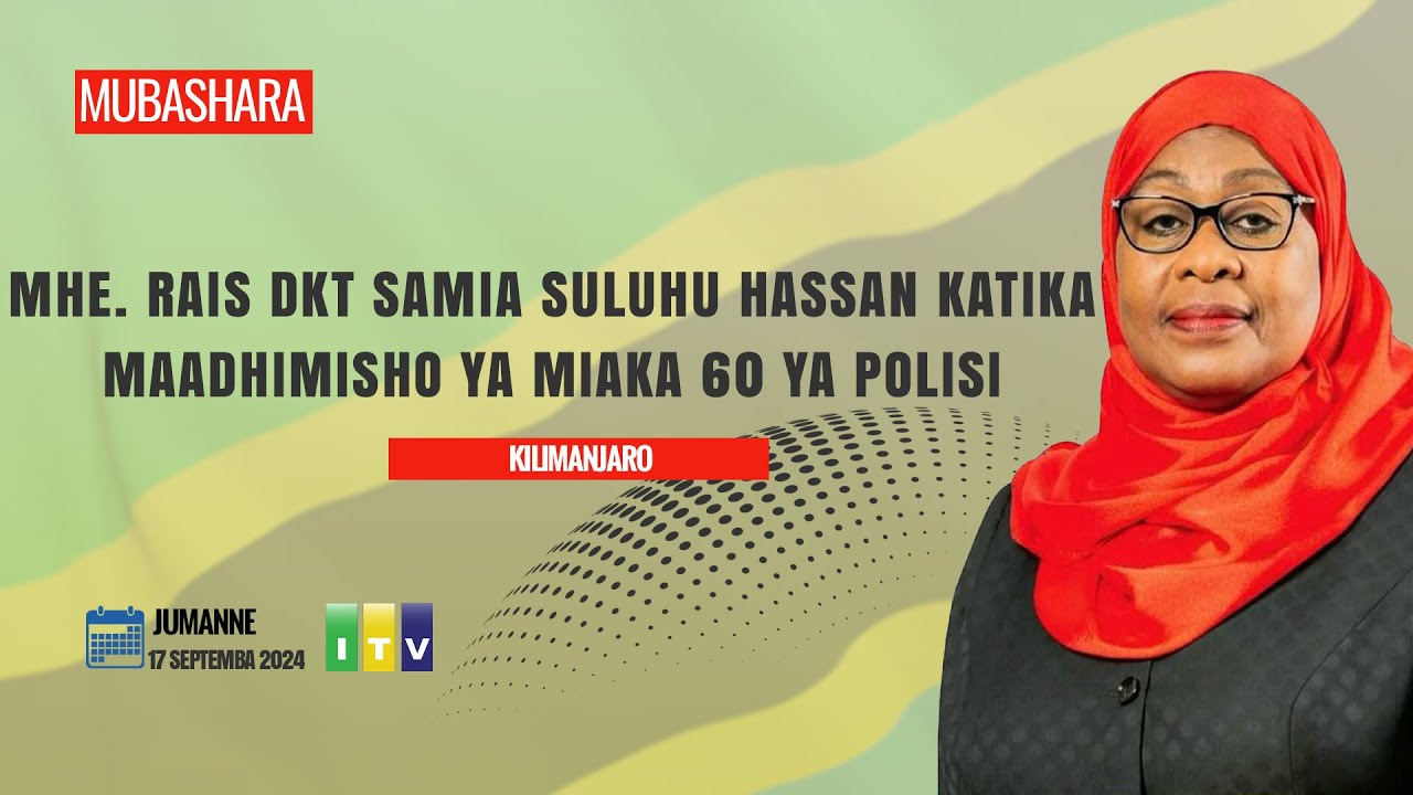 🔴RAIS DK. SAMIA KATIKA MAADHIMISHO YA MIAKA 60 YA JESHI LA POLISI