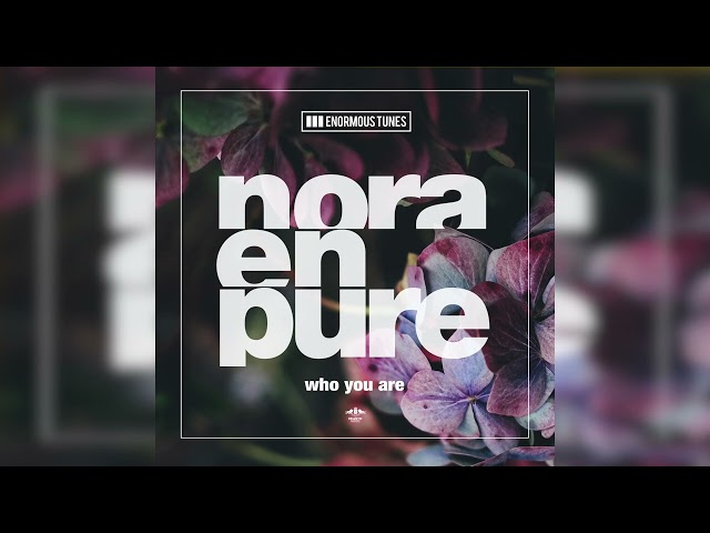 Nora En Pure - Who You Are