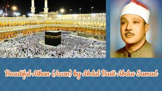 Abdul Basit Abdus Samad ∥ Athan (Azan) ∥ 10X