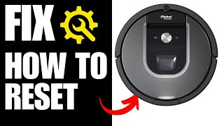 How To Factory Reset iRobot Roomba 960 - Roomba 960 Not Connecting Fix