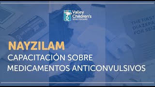 Nayzilam (Midazolam por vía intranasal) Capacitación Sobre Medicamentos Anticonvulsivos