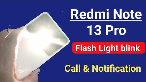 Flash light blink during incoming call & apps notification in redmi note 13 pro | beam notification