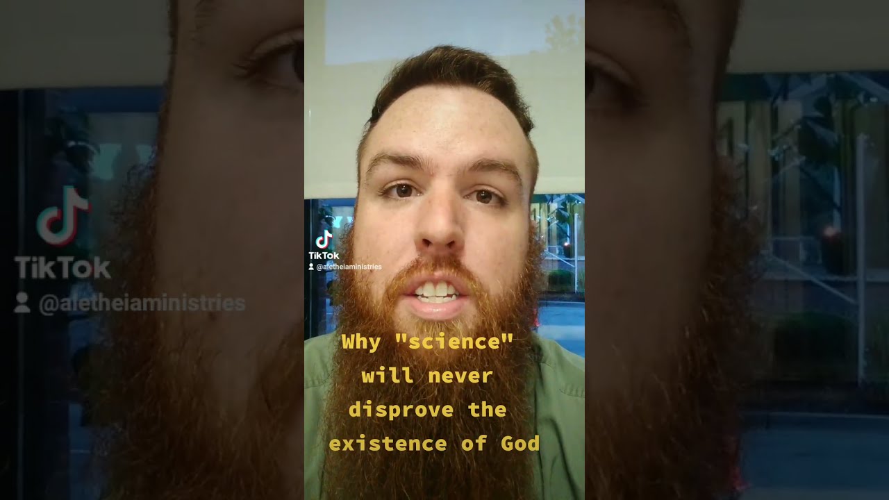 Why Science Will Never Disprove The Existence Of God 