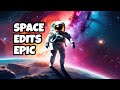 Space edits tik tok compilation 4  space coldest edits  best