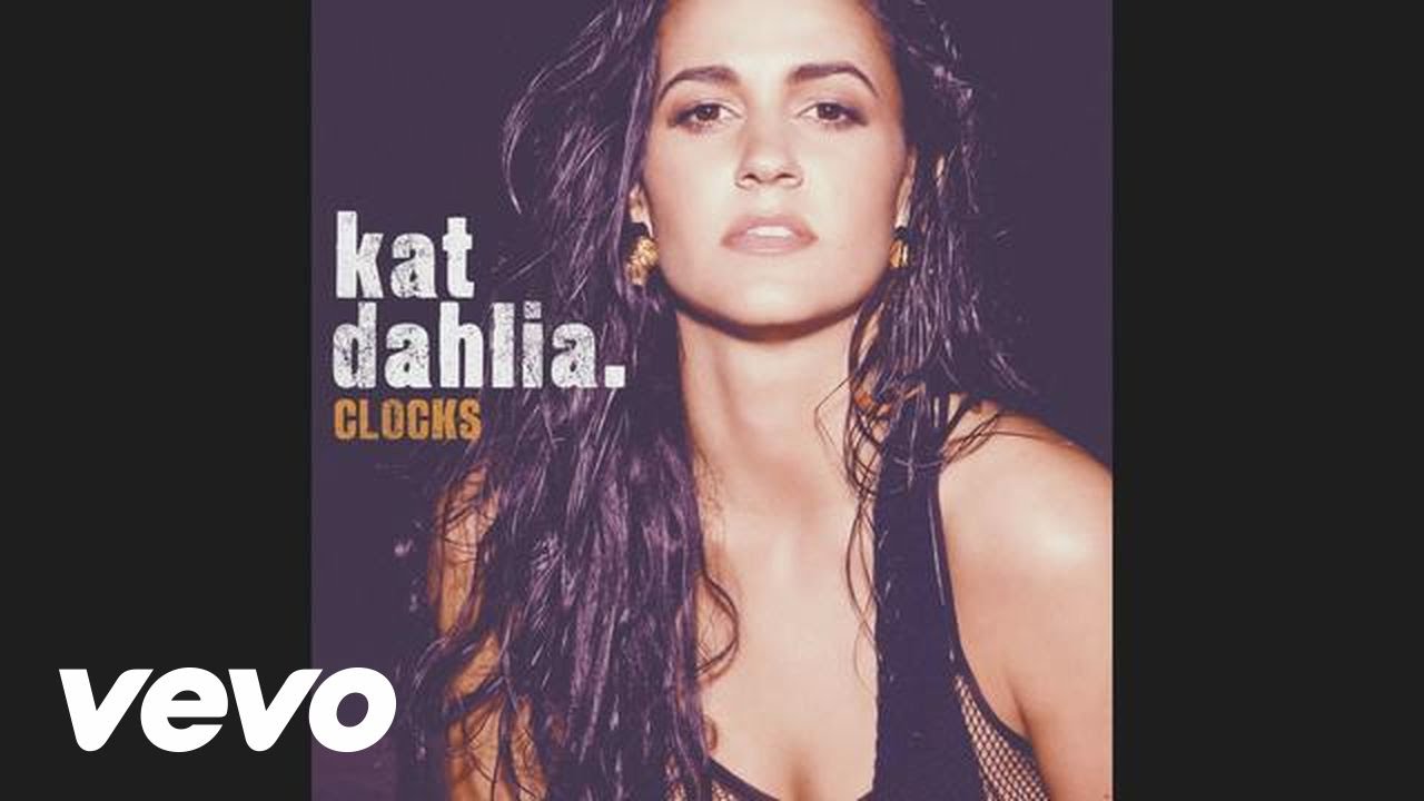 Kat Dahlia Clocks Audio Youtube