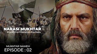 FILM NARASI MUKHTAR, KISAH PEMBALASAN KARBALA EPS 02 HD