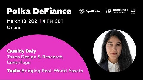 Polka DeFiance March 2021: Bridging Real-World Assets