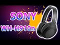 SONY WH-H910N. ОБЗОР ХОРОШИХ БЕСПРОВОДНЫХ НАУШНИКОВ