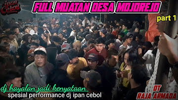 PART 1 DJ IPAN CEBOL PERFORMANCE DESA MOJOREJO DUSUN 1 KECAMATAN SELUPU REJANG LEBONG GACOR ABESS!!!