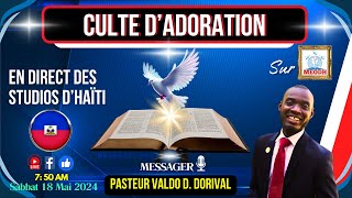 Culte d'Adoration en direct des studios du MEODH en Haïti (Past. Valdo D. Dorival 18/05/24)