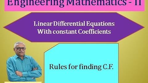 Engineering Mathematics II I Unit 3: Linear Differential Equations with Constant Coefficients I C.F.