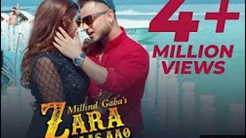 Zara Paas Aao-Millind Gaba Ft.xeena//Hd video song