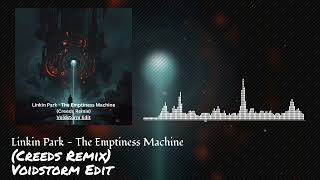 Download Lagu Linkin Park - The Emptiness Machine (Creeds Remix) (Voidstorm Edit) Hardtechno MP3