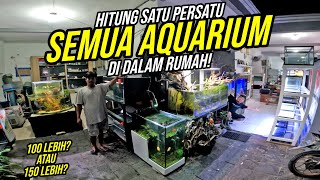 100++/150++ AQUARIUM + MEGATANK DI DALAM RUMAH  HITUNG SATU PERSATU AQUARIUM & KOLEKSI JAMMVLOG!!!