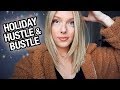 Holiday VLOG: Hustle &amp; Bustle