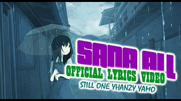 Sana All - Still One, Yamo, Yhanzy (Official Lyrics Video)