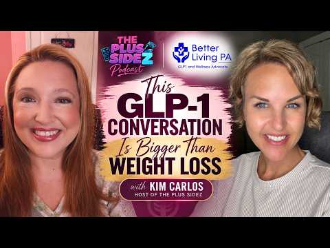 This GLP-1 Conversation Is Bigger Than Weight Loss | Kim Carlos