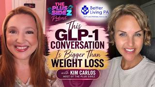 This GLP-1 Conversation Is Bigger Than Weight Loss | Kim Carlos