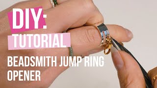 DIY Tutorial: “Beadsmith jump ring opener”