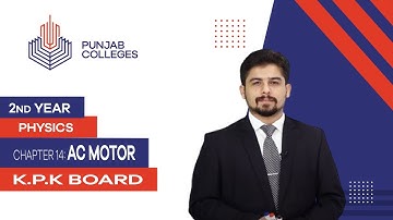 PGC Lectures-Inter Part 2-KPK Board-Physics-Chapter 14-AC motor