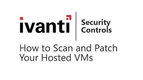Security Controls: How to Scan and Patch Hosted Virtual Machines